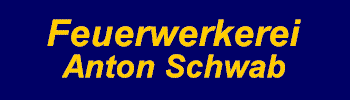 Feuerwerkerei Anton Schwab