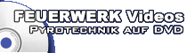 FEUERWERK Videos - Pyrotechnik auf DVD